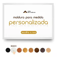 Molduras Personalizadas Sob Medida Escolha Seu Tamanho