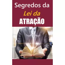 Livro A Lei Da Atração - O Segredo Colocado Em Prática