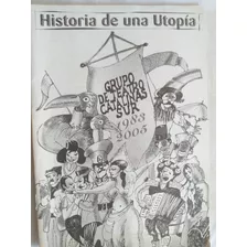 Programa Historia Una Utopía Teatro Catalinas Sur 1983-2005 