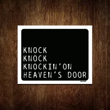 Placa Decorativa - Knock Knockin'on Heaven's Door 27x35