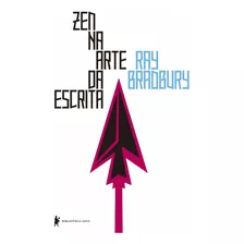 Zen Na Arte Da Escrita ( Ray Bradbury )