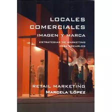 Locales Comerciales. Imagen Y Marca