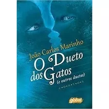 Livro O Dueto Dos Gatos E Outros Due João Carlos Marinh