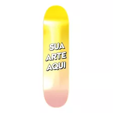 Shape Skate Maple Personalizado Com Sua Arte