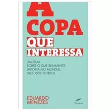 A Copa Que Interessa Um Guia Sobre O Que Realmente Importa