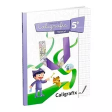 Caligrafix Caligrafia 5° Básico Vertical