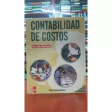 Contabilidad De Costos 5 Ed (revisada) - Oscar Gomez Bravo