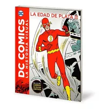 Historia Visual Dc: Edad De Plata 1956 A 1969