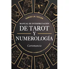 Libro: Manual De Interpretación De Tarot Y Numerología: Cart