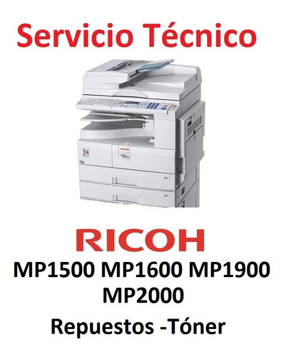Servicio Técnico Ricoh   Mp1500 Mp1600 Mp1900 Mp2000 1130d