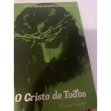 Livro: O Cristo De Todos De Irmã Maria Anselma Borges