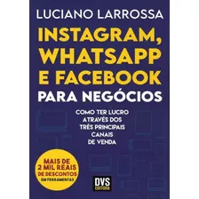 Instagram, Whatsapp E Facebook Para Negocios