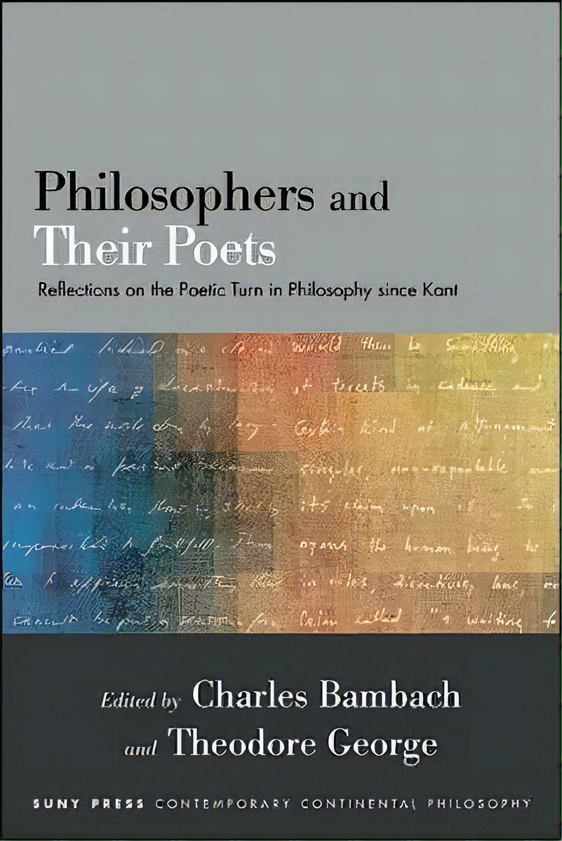 Philosophers And Their Poets : Reflections On The Poetic Turn In Philosophy Since Kant, De Charles Bambach. Editorial State University Of New York Press, Tapa Blanda En Inglés