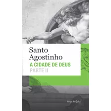 Cidade De Deus: Parte Ii Edição De Bolso, De Agostinho, Santo. Série Vozes De Bolso Editora Vozes Ltda., Capa Mole Em Português, 2012