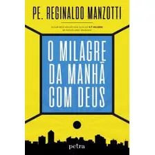 Livro O Milagre Da Manhã Com Deus - Reginaldo Manzotti [2018]