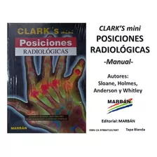 Libro Clark's Mini Posiciones Radiológicas Editorial Marbán