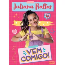Vem Comigo!, De Baltar, Juliana. Editora Nova Fronteira Participações S/a, Capa Mole Em Português, 2019
