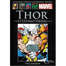 Thor O Ultimo Viking: Não, De Walter Walt Simonson. Série Graphic Novels, Vol. 5. Editora Salvat, Capa Dura, Edição 5 Em Português, 2015