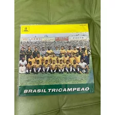 Lp Vinil Brasil Tricampeão 1970 Mofb3637