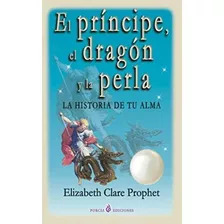 Livro O Príncipe, O Dragão E A Pérola A História De Seu A