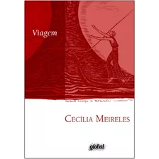 Viagem, De Meireles, Cecília. Série Cecília Meireles Editora Grupo Editorial Global, Capa Mole Em Português, 2012