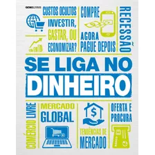 Se Liga No Dinheiro, De Vários Autores. Série Se Liga Editora Globo S/a, Capa Dura Em Português, 2017