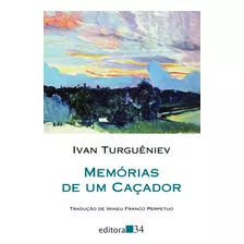 Memórias De Um Caçador ( Ivan Turguêniev )