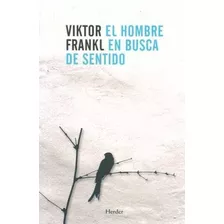 El Hombre En Busca De Sentido - Viktor Frankl