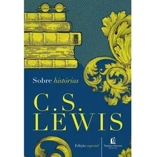 Sobre Histórias, De Lewis, C. S.. Vida Melhor Editora S.a, Capa Dura Em Português, 2018