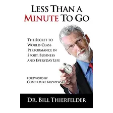 Libro: Less Than A Minute To Go: The Secret To World-class