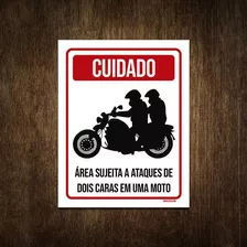 Placa Sinalização Cuidado Ataques Dois Caras Uma Moto 27x35