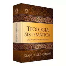 Teologia Sistemática Pentecostal | Stanley Horton