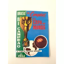 Álbum Figurinhas Brasil Campeão 1962 Frete Grátis Ofício 