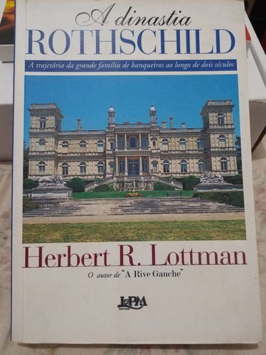 A Dinastia Rothschild | Herbert Lottman - Livro Raríssimo