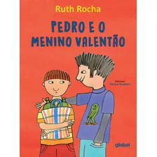 Pedro E O Menino Valentão, De Ruth Rocha. Global Editora, Capa Mole, Edição 2 Em Português, 2023