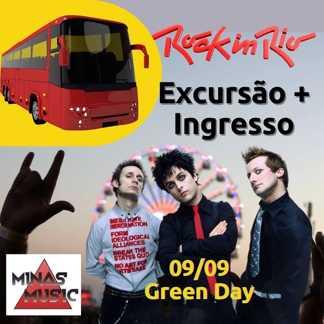 Excursão + Ingresso Rock In Rio 09/set - Green Day (bh/sp)