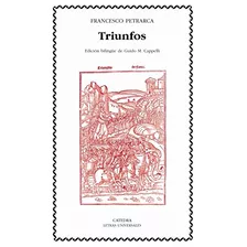 Triunfos, De Petrarca Francesco. Editorial Cátedra, Tapa Blanda, Edición 1 En Español, 9999