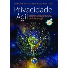 Privacidade Ágil: Implantação Lgpd De Forma Ágil