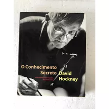 Livro O Conhecimento Secreto - David Hockney - Cosac Naify