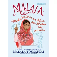 Malala Minha História Em Defesa Dos Direitos Das Meninas, De Malala Yousafzai,patricia Mccormick., Vol. 1. Editora Seguinte, Capa Mole Em Português, 2020