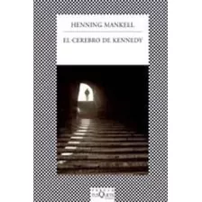 El Cerebro De Kennedy - Henning Mankell - Ed. Tusquets