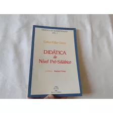 Didática Do Nível Pré-silábico - Didática Da Alfabetização - Volume 1