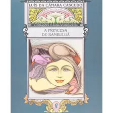 A Princesa De Bambuluá, De Cascudo, Luís Da Câmara. Série Luís Da Câmara Cascudo Editora Grupo Editorial Global, Capa Mole Em Português, 2001