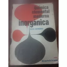 Quimica Elemental Moderna Inorgánica - Celsi Iacobucci Kapel