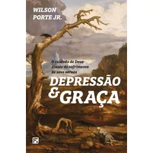 Depressão E Graça, De Porte Júnior, Wilson. Editora Missão Evangélica Literária, Capa Mole Em Português, 1900