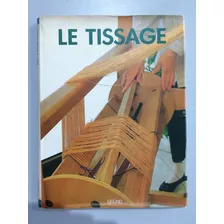 Livro Le Tissage Marylène Brahic