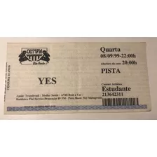 Yes - Ingresso Olympia Sp - 08/09/1999 - Pista Estudante