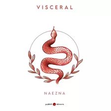 Visceral, De Naezna, Elena Sánchez. Editorial Postdata Ediciones, Tapa Blanda En Español