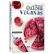 Libro Delicias Dulces Veganas Recetas