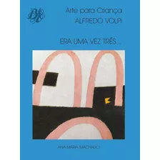 Era Uma Vez Três..., De Machado, Ana Maria. Editora Berlendis Editores Ltda., Capa Dura Em Português, 2009